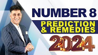 2024 Prediction & Remedies for Number 8 I Numerology I Arviend Sud