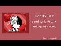 Pacify Her || Semi Lyric Prank || Y/N against MoMo || mha textfic