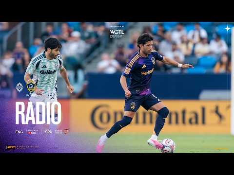 RADIO STREAM: LA Galaxy at Vancouver Whitecaps FC | 09.09.26