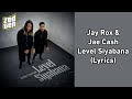 Jay Rox ft Jae Cash - Level Siyabafana (Lyrics)