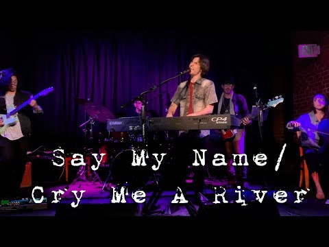 "Say My Name & Cry Me A River" - Destiny's Child/Justin Timberlake Live Cover - Matthew Jordan
