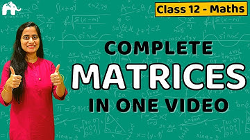 Matrices Class 12 Maths | NCERT Chapter 3 | CBSE JEE | One Shot |हिंदी में