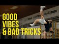 Good vibes  bad tricks  noah petek training archive 2628012024