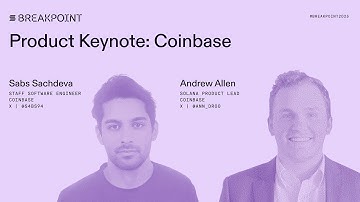Breakpoint 2025: Product Keynote: Coinbase (Sabs Sachdeva, Andrew Allen)