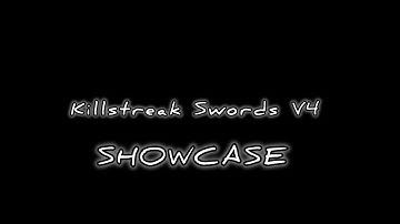 Killstreak swords v4!!!!!