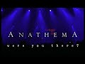 Anathema - Childhood Dreams (Live 2004) (UHD 4K)