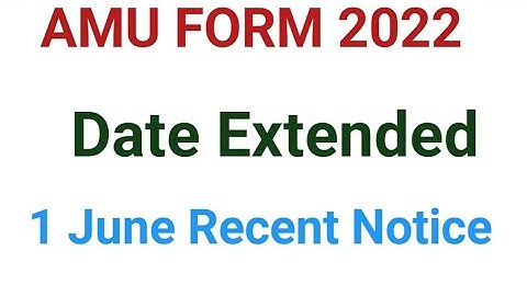 Amu form filling date extended 2022 | Amu recent notice 1 june 2022 | Amu form @DAKIYAINFO