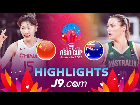 China 🇨🇳 v Australia 🇦🇺 | Semi-Finals | J9 Highlights | FIBA #AsiaCupWomen 2023