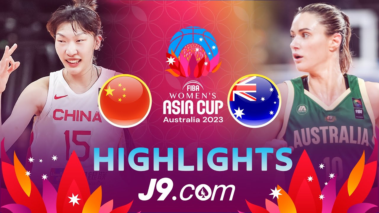 China 🇨🇳 v Australia 🇦🇺 | Semi-Finals | J9 Highlights