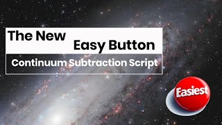 Continuum Subtraction Now Fully Automated! My New Script is the Easiest Button of All!