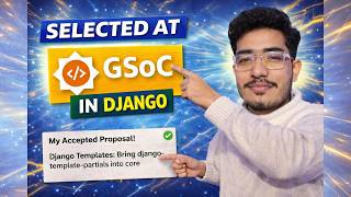 The Proposal That Got Me Into GSoC | No BS Guide | Django