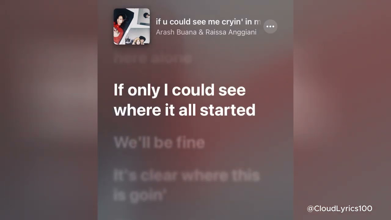 if u could see me cryin' in my room - Arash Buana, Raissa Anggiani