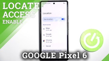 How to Turn On/Off Location on GOOGLE Pixel 6 – Manage Location Settings