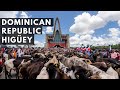 Dominican Republic | HIGÜEY | The Closest Town To Punta Cana