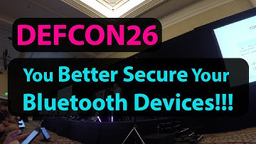 (Bluetooth Hijacking) You Better Secure Your Bluetooth Devices!!! DEFCON 26