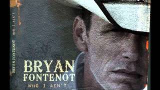 Bryan Fontenot - Who I Ain't