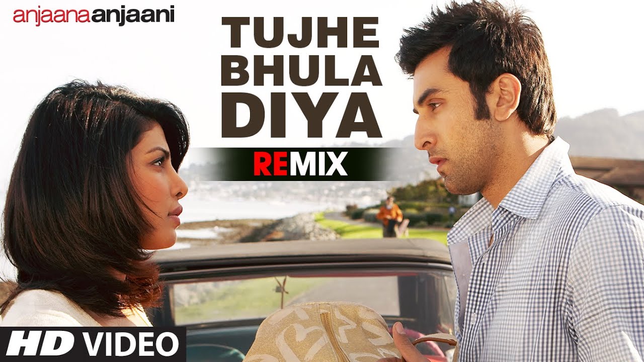 Tujhe Bhula Diya Remix Full Song Anjaana Anjaani  Mohit Chauhan