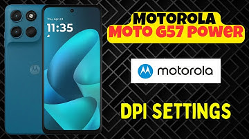 Motorola Moto G57 Power DPI Settings Tutorial | How to Optimize Screen Display