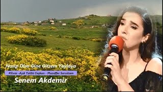 Senem AKDEMİR || Nasip Olsa Gine Gitsem Yaylaya || Resimi