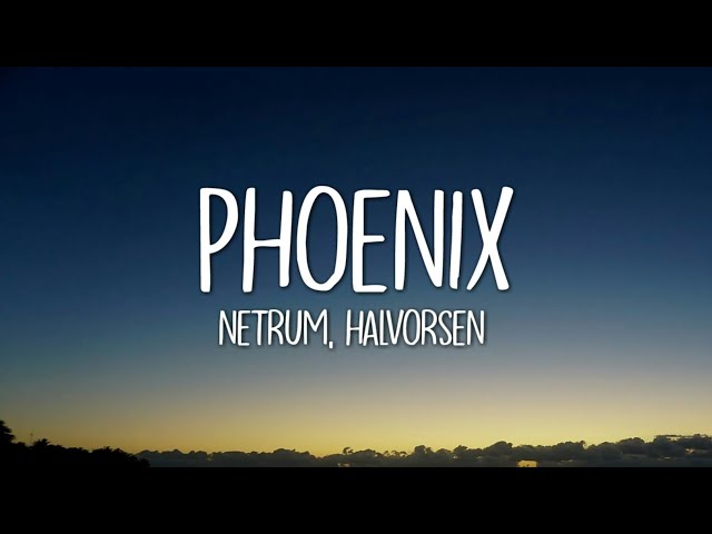 Netrum & Halvorsen - Phoenix (Lyrics) class=