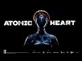 [Atomic Heart]  Сюжетные миссии - &quot;ВДНХ&quot;