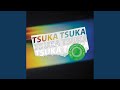Tsuka tsuka feat unit em