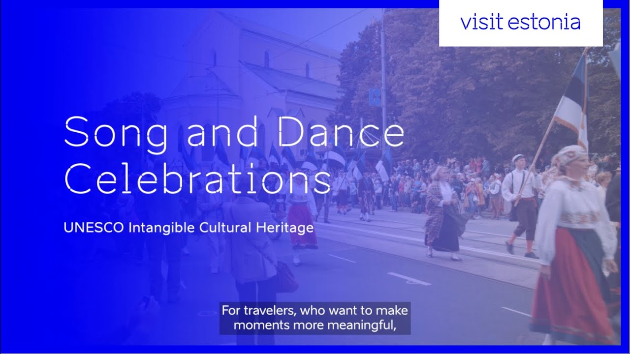 Song and Dance Celebrations, UNESCO Intangible Cultural Heritage Song and Dance Celebrations, UNESCO Intangible Cultural Heritage