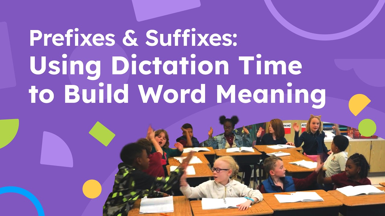 Video thumbnail for Prefixes & Suffixes: Using Dictation Time to Build Word Meaning