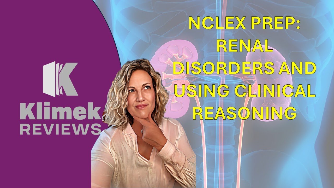 RENAL DISORDERS AND CLINICAL REASONING