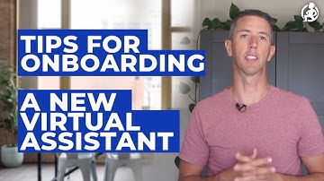 Tips For Onboarding A New Virtual Assistant - Practical Advice