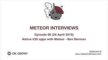 Meteor Interviews episode 06: Native iOS apps with Meteor - Ben Berman