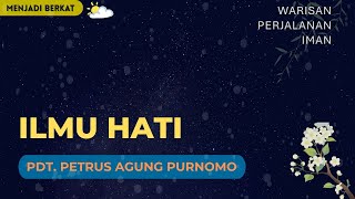 Pdt. Petrus Agung - Ilmu Hati