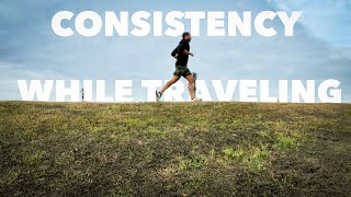 How To REMAIN CONSISTENT when TRAVELING | My Tips