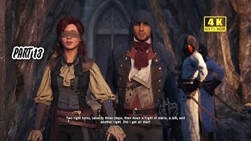 ASSASSINS CREED UNITY STORY PART 13 4K60FPS HDR GAMEPLAY