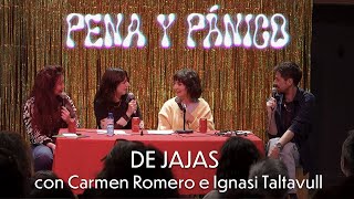 DE JAJAS con Carmen Romero e Ignasi Taltavull | Pena y Pánico 1x18