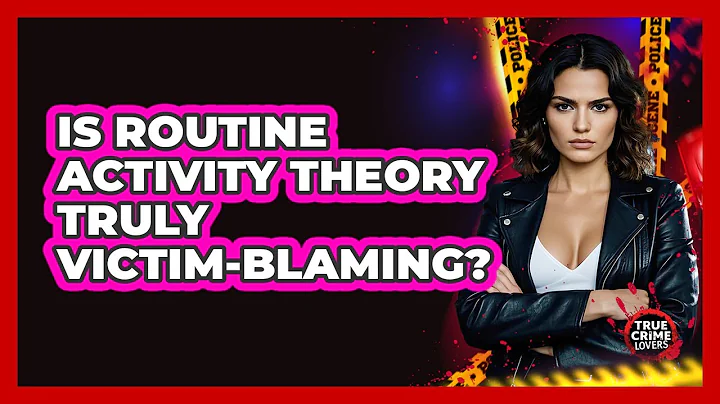 Is Routine Activity Theory Truly Victim-blaming? - True Crime Lovers