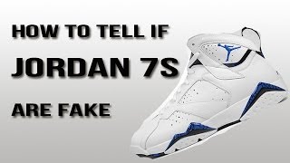 How To Tell If Jordan 7s (VII) Are Replica