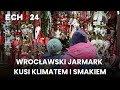 Wrocławski Jarmark kusi klimatem i smakiem