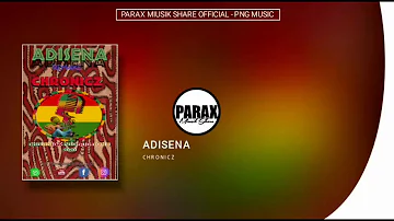 ADISENA(Remake) - Chronicz(2020 Official Audio)[Parax Miusk Share]