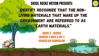 Identify and Recognize that Earth Materials Makes up the Environment #grade3 #science #quarter4