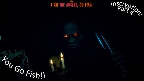 Inscryption Part 4 You Go Fish!!