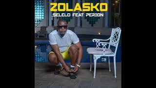 ZOLASKO_SELELO_feat PERION (officially Audio)