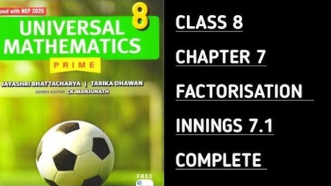 Innings 7.1 Complete || Ch-7 Factorisation || Universal Mathematics-Prime || Class 8