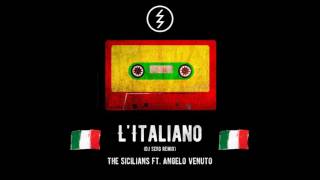 The Sicilians ft. Angelo Venuto - L'Italiano (The DJ Serg Remix) Resimi