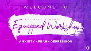 EQUIPPED WORKSHOP : ANXIETY + FEAR - Gloria Scholten