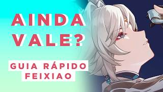 GUIA RÁPIDO: FEIXIAO [ATUALIZADO PRA 4.2] | Honkai: Star Rail