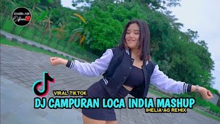 Download lagu DJ CAMPURAN LOCA INDIA MASHUP TIKTOK 2022 mp3