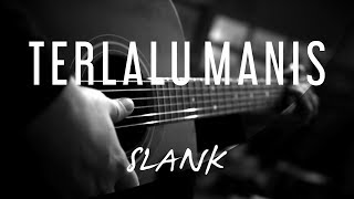 Terlalu Manis - Slank ( Acoustic Karaoke ) chords