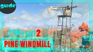 How To Climb Pine Windmill In Dying Light 2