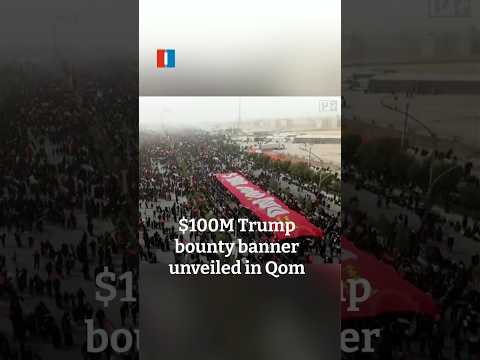 $100M Trump bounty banner unveiled in Qom
